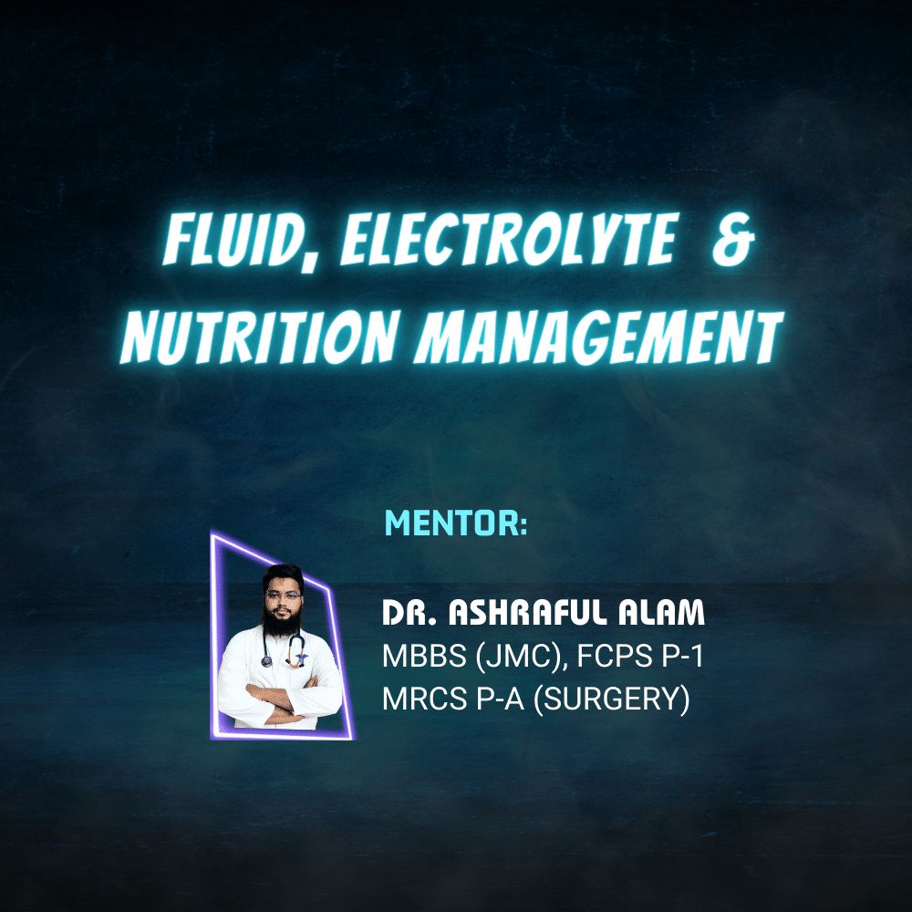 Fluid Electrolyte and Nutrition Management
